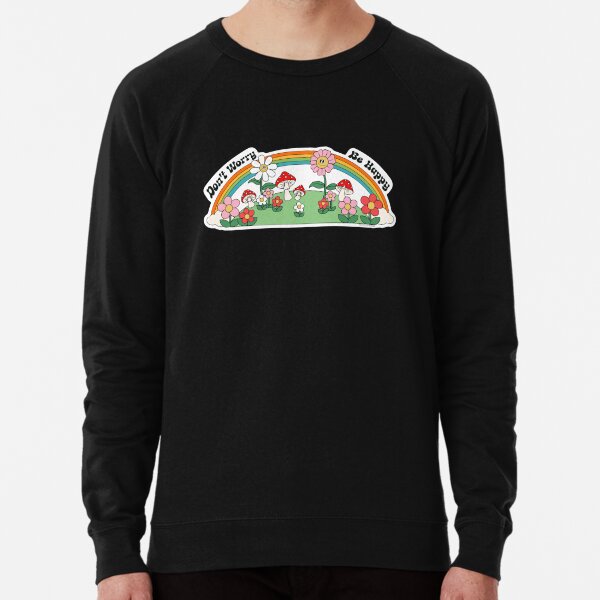 Don't Worry Be Happy Flowers and Mushrooms Lightweight Sweatshirt RB0801 product Offical rainbow Merch